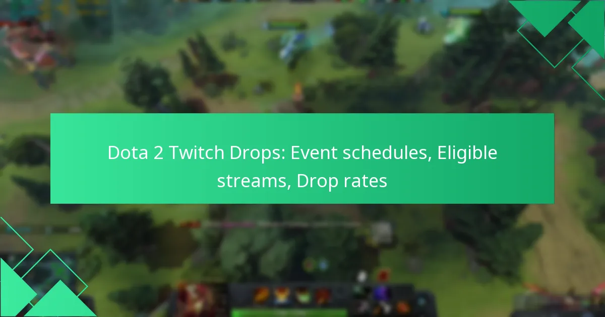 Dota 2 Twitch Drops: Event schedules, Eligible streams, Drop rates