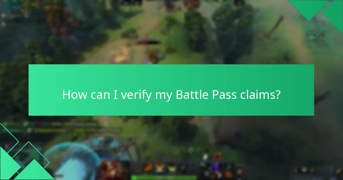How can I verify my Battle Pass claims?
