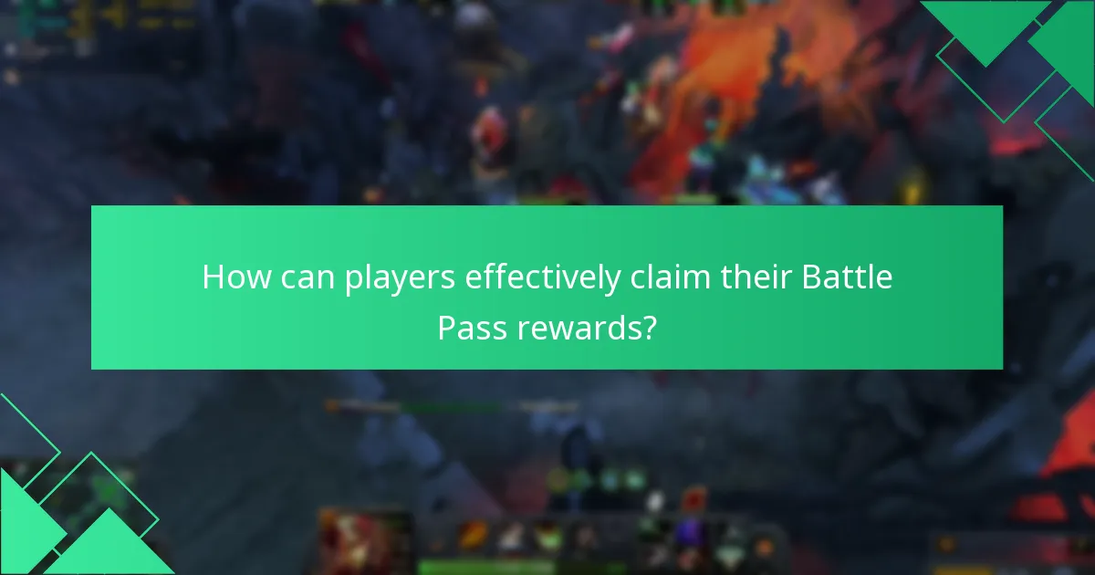 How can players effectively claim their Battle Pass rewards?