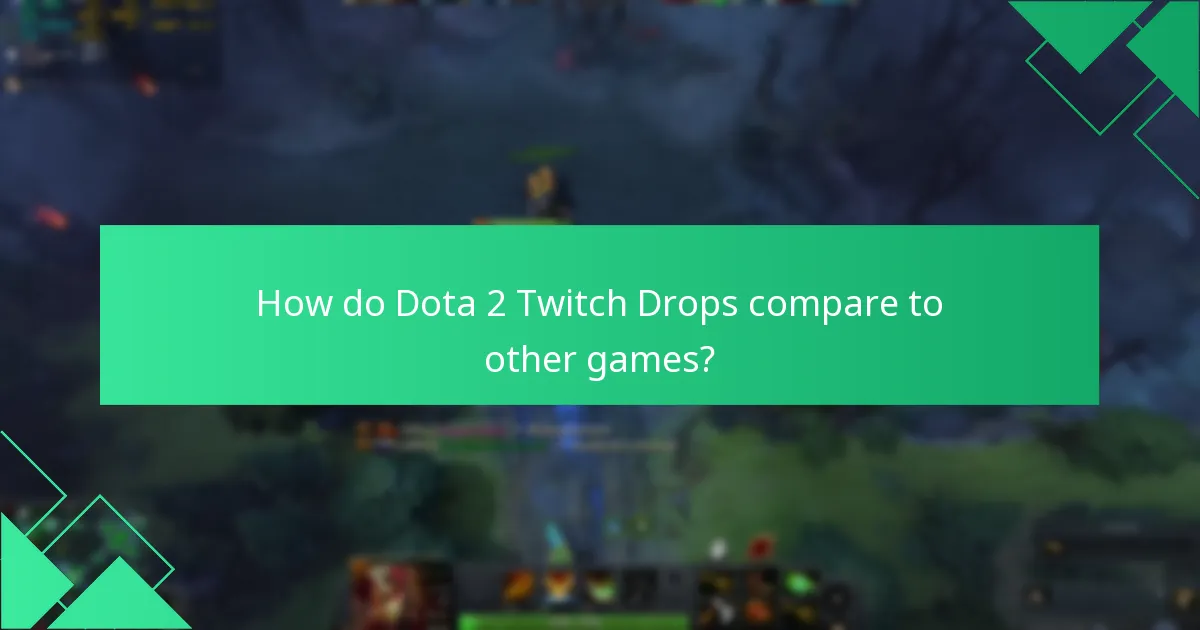 What account issues may arise with Dota 2 Twitch Drops?