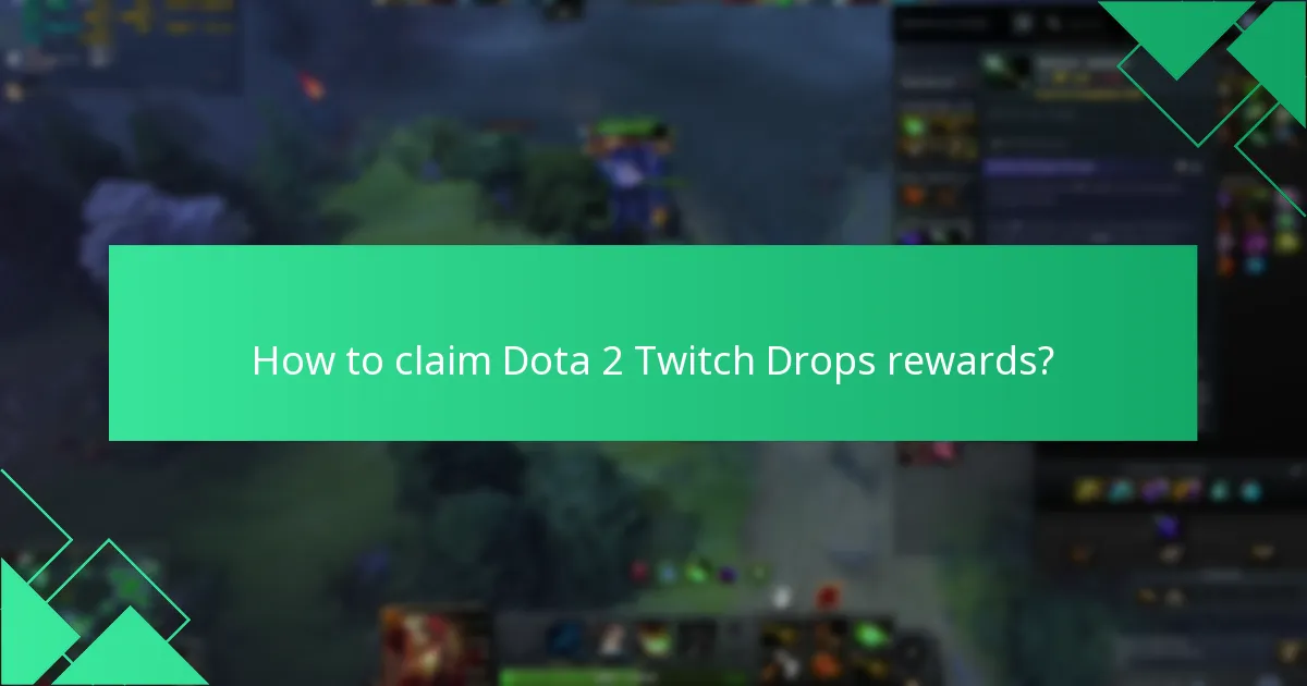 How to claim Dota 2 Twitch Drops rewards?
