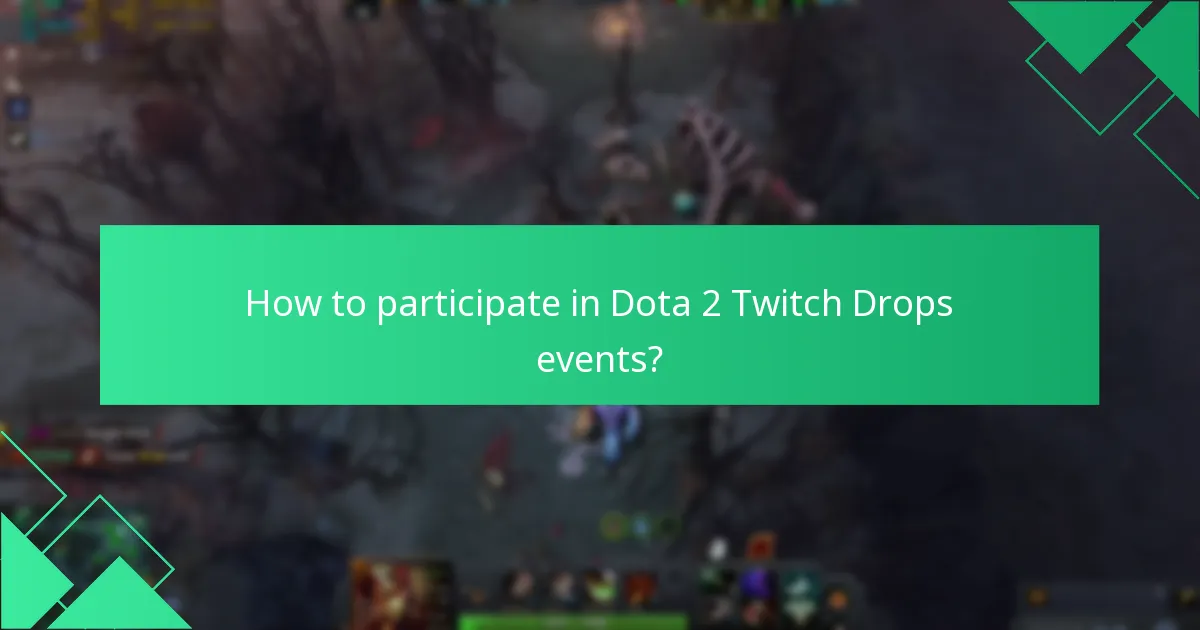 What exclusive content can be earned through Dota 2 Twitch Drops?
