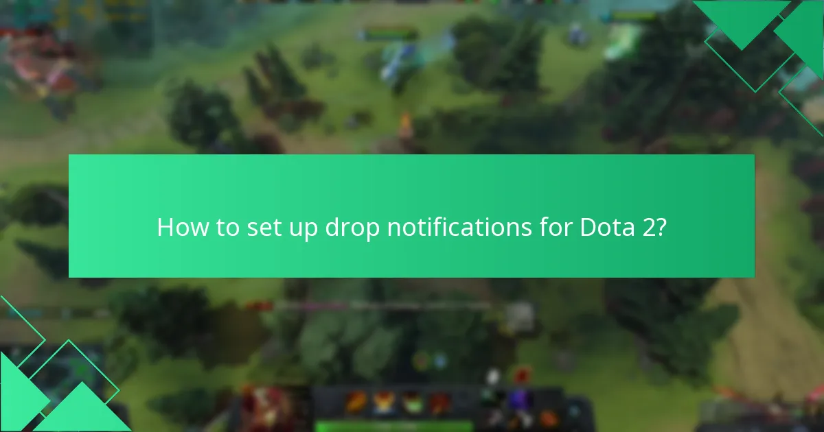What are the common challenges with Dota 2 Twitch Drops?