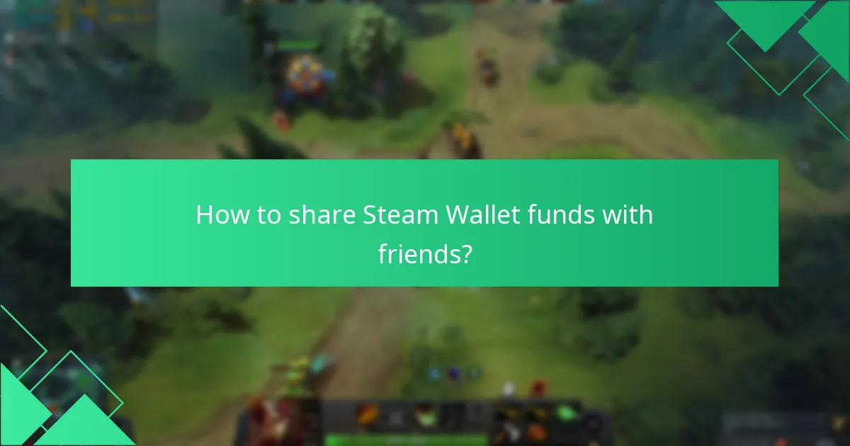 How to share Steam Wallet funds with friends?