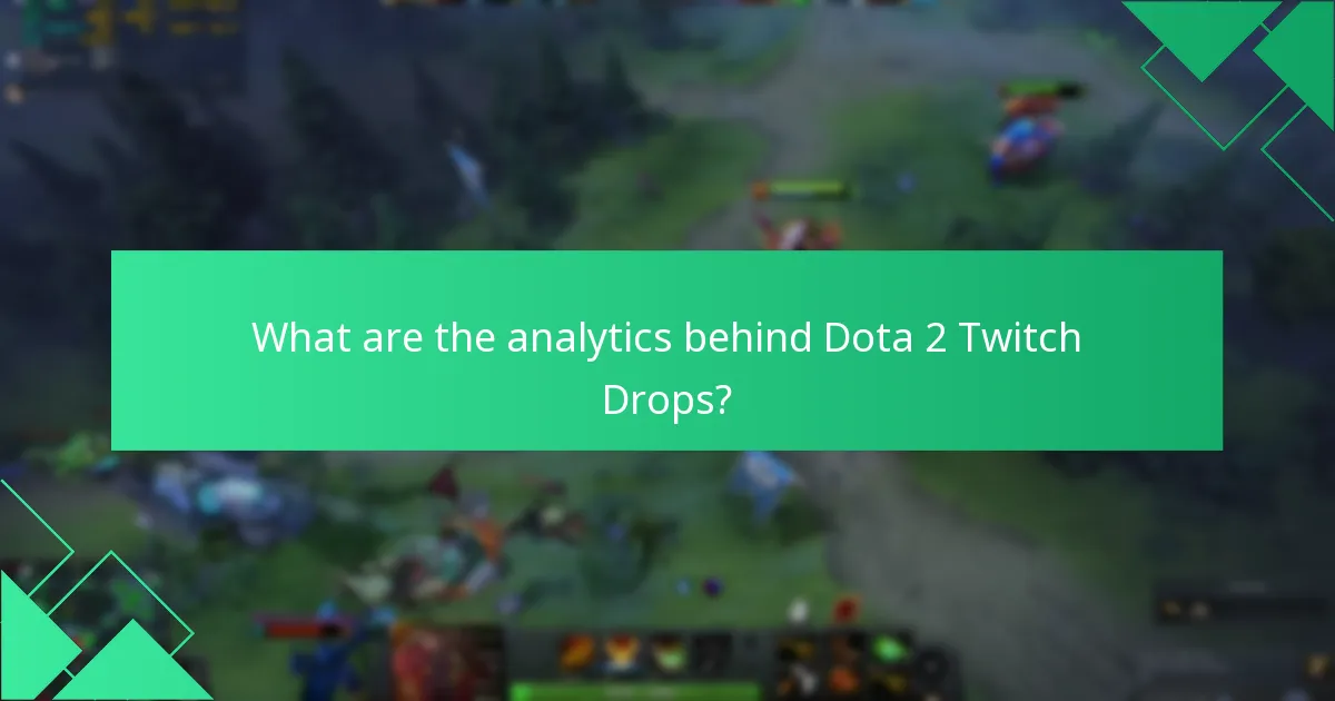 What is the impact of Twitch Drops on Dota 2 events?