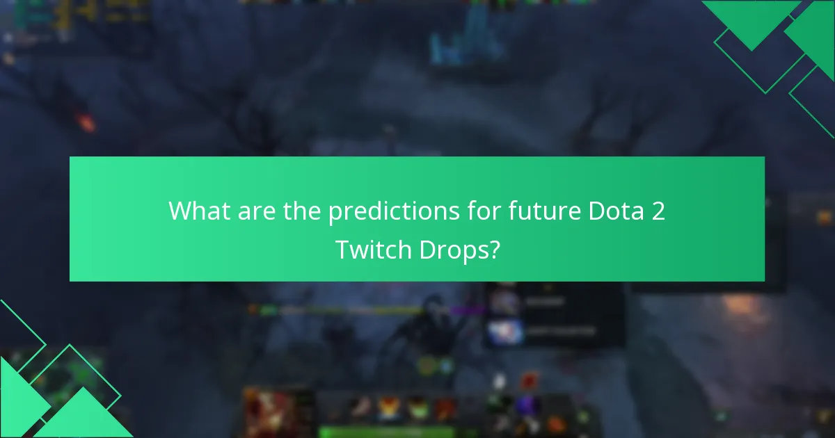 How can the Dota 2 community get involved with Twitch Drops?