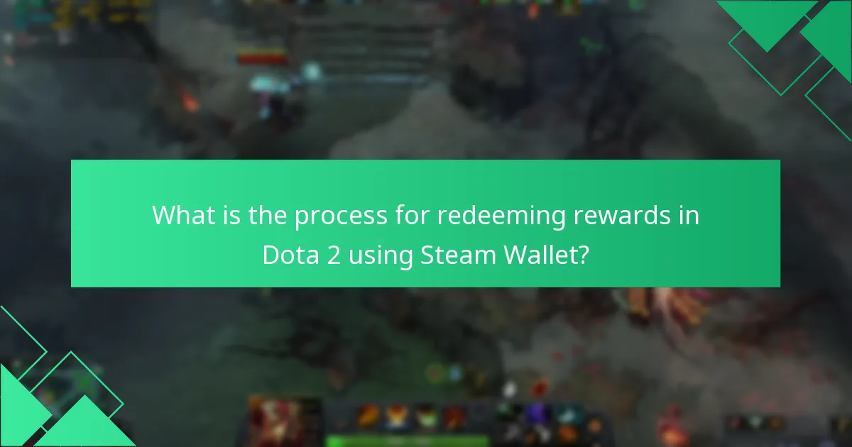 Which rewards can be redeemed using Steam Wallet?